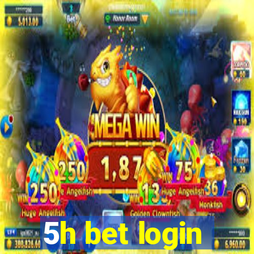 5h bet login